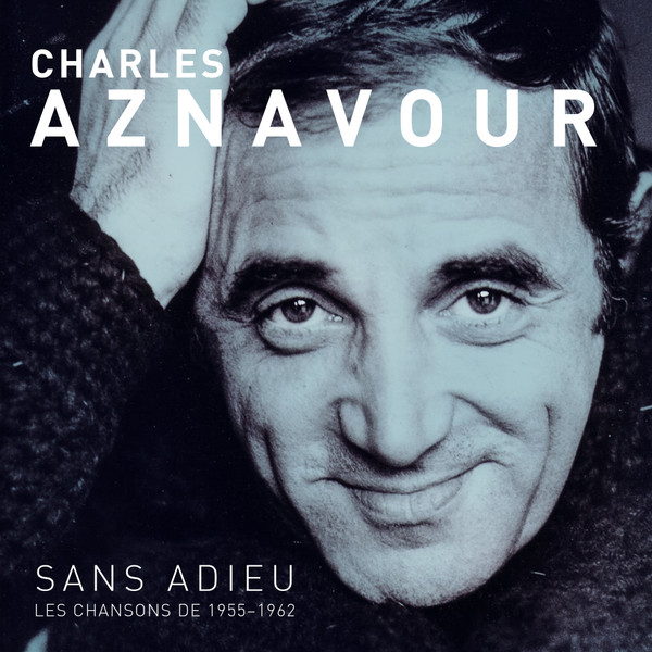 Charles Aznavour Sans Adieu - Sans Adieu Les Chansons De 1955 - 1962 (LP)