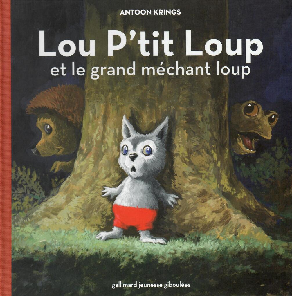 

Lou P'tit loup, Vol2 Lou P'tit loup et le grand mechant loup