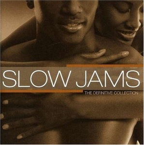 

Slowjams Definitive Collection: Slow Jams the Definitive Collection