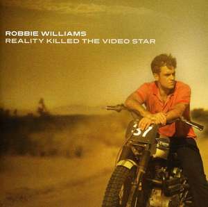 

Williams, Robbie - Reality Killed The Video Star, 1 CD