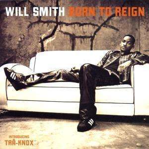 

Smith, Will - Born To Reign, 1 CD
