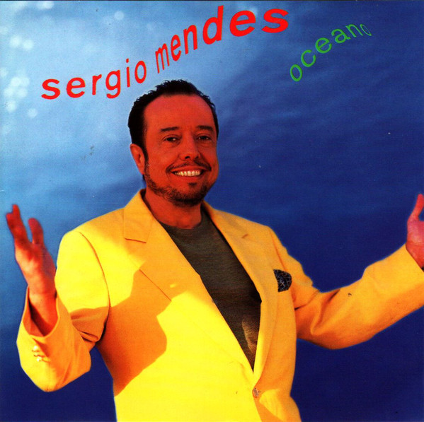 

Sergio Mendes: Oceano (1 CD)