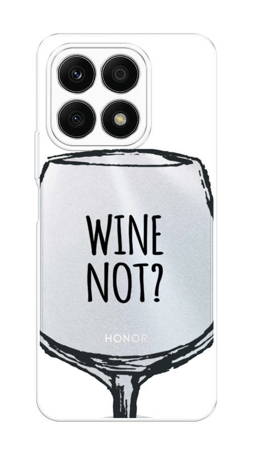 

Чехол на Honor X8A "Wine not white", Белый, 6120750-6