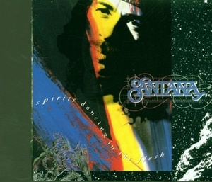 Santana: Spirits Dancing in the Flesh