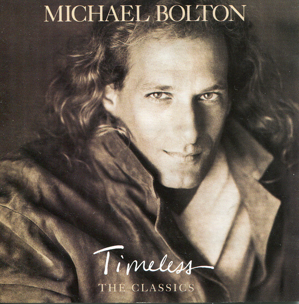Michael Bolton - Timeless (The Classics) (1 CD)