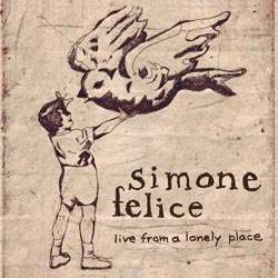 Simone Felice: Live From A Lonely Place (180g)