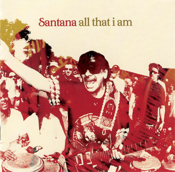 

Santana - All That I Am (1 CD)