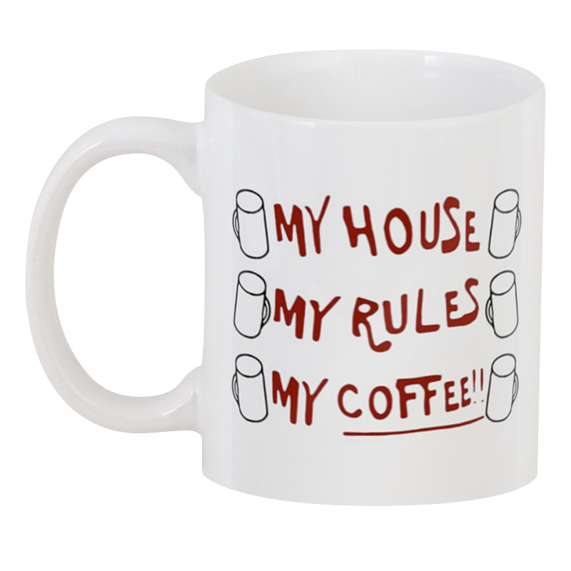 

Кружка Printio кружка My house, my rules, my coffee