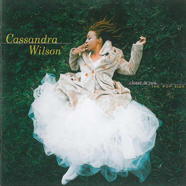 

Cassandra Wilson: Closer To You: The Pop Side (1 CD)