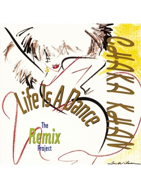 

CHAKA KHAN - Life Is A Dance - The Remix Project