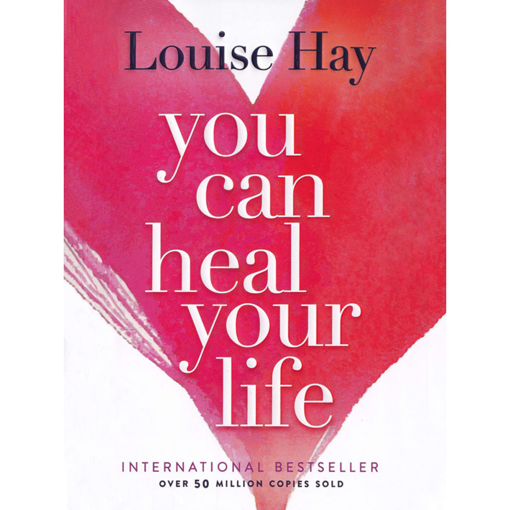

You Can Heal Your Life