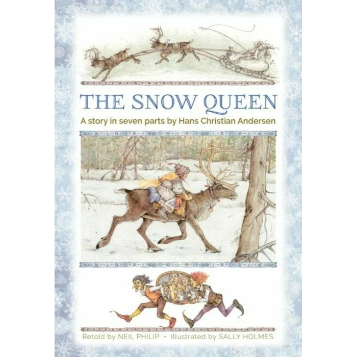 

The Snow Queen: A Story in Seven Parts. Hans Christian Andersen