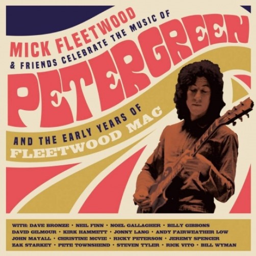 MICK FLEETWOOD&FRIENDS-Celebrate The Music Of Peter Green&The Early Years Of Fleetwood Mac