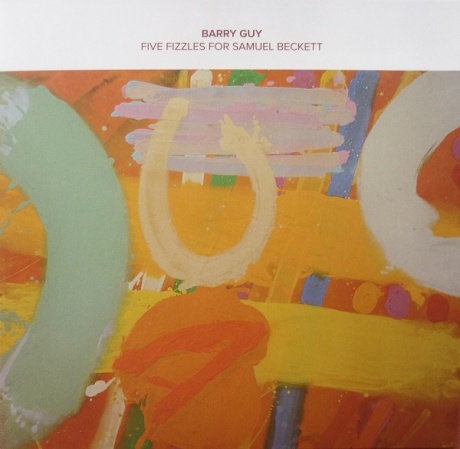 

BARRY GUY - Five Fizzles For Samuel Beckett