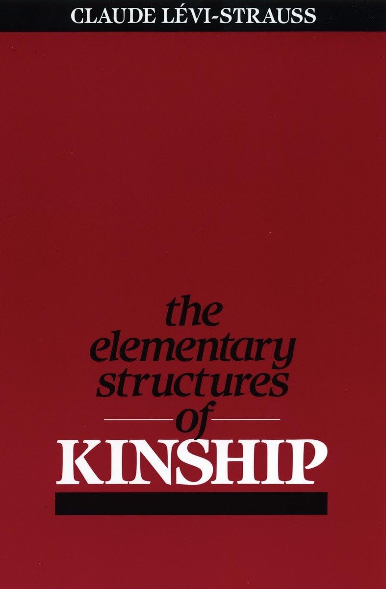 

The elementary structures of kinship.. Levi-Strauss, Claude.