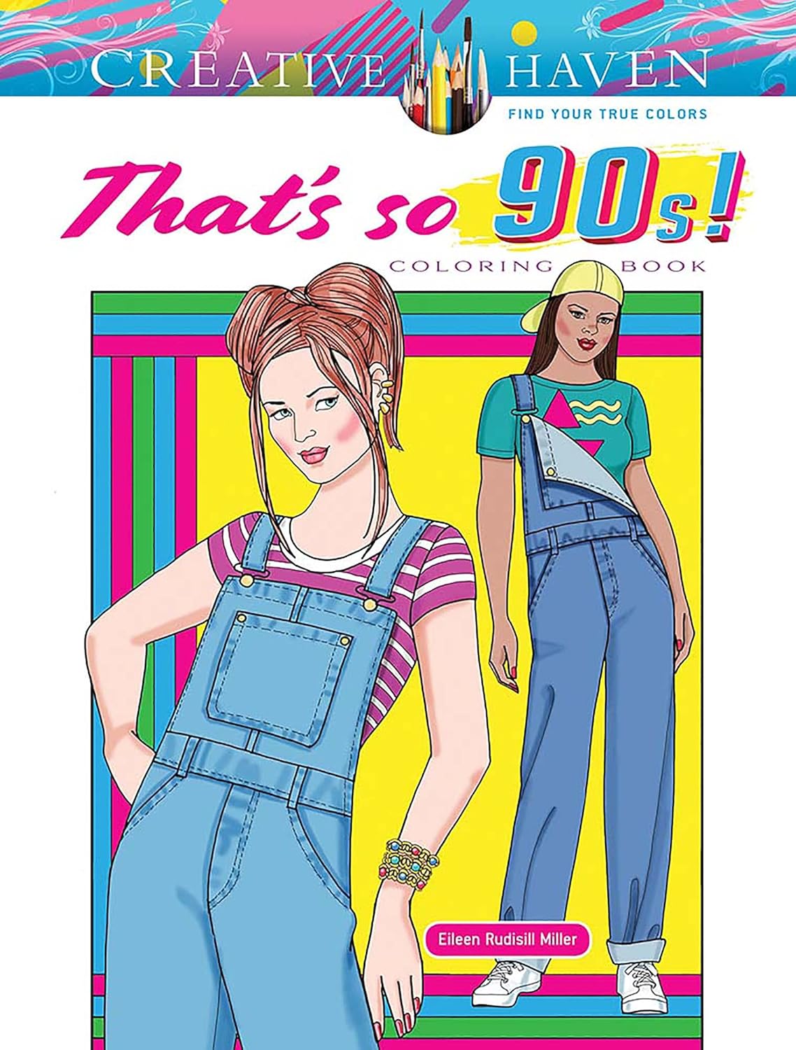 

Creative Haven That's So 90s! Coloring Book. Miller, Eileen Rudisill