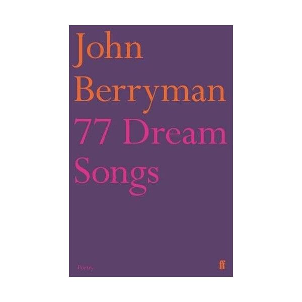 

77 Dream Songs. Berryman, John