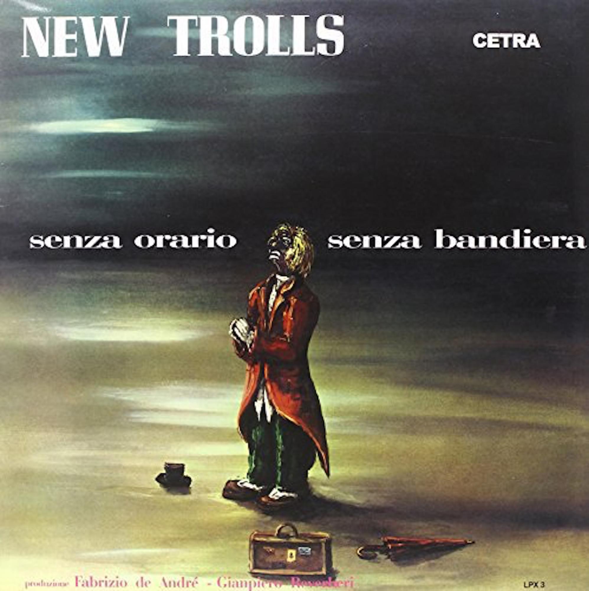 

New Trolls Senza Orario Senza Bandiera, Senza Orario Senza Bandiera