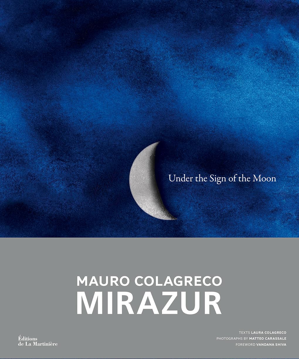 

Under the Sign of the Moon. Mauro Colagreco and Laura Colagreco