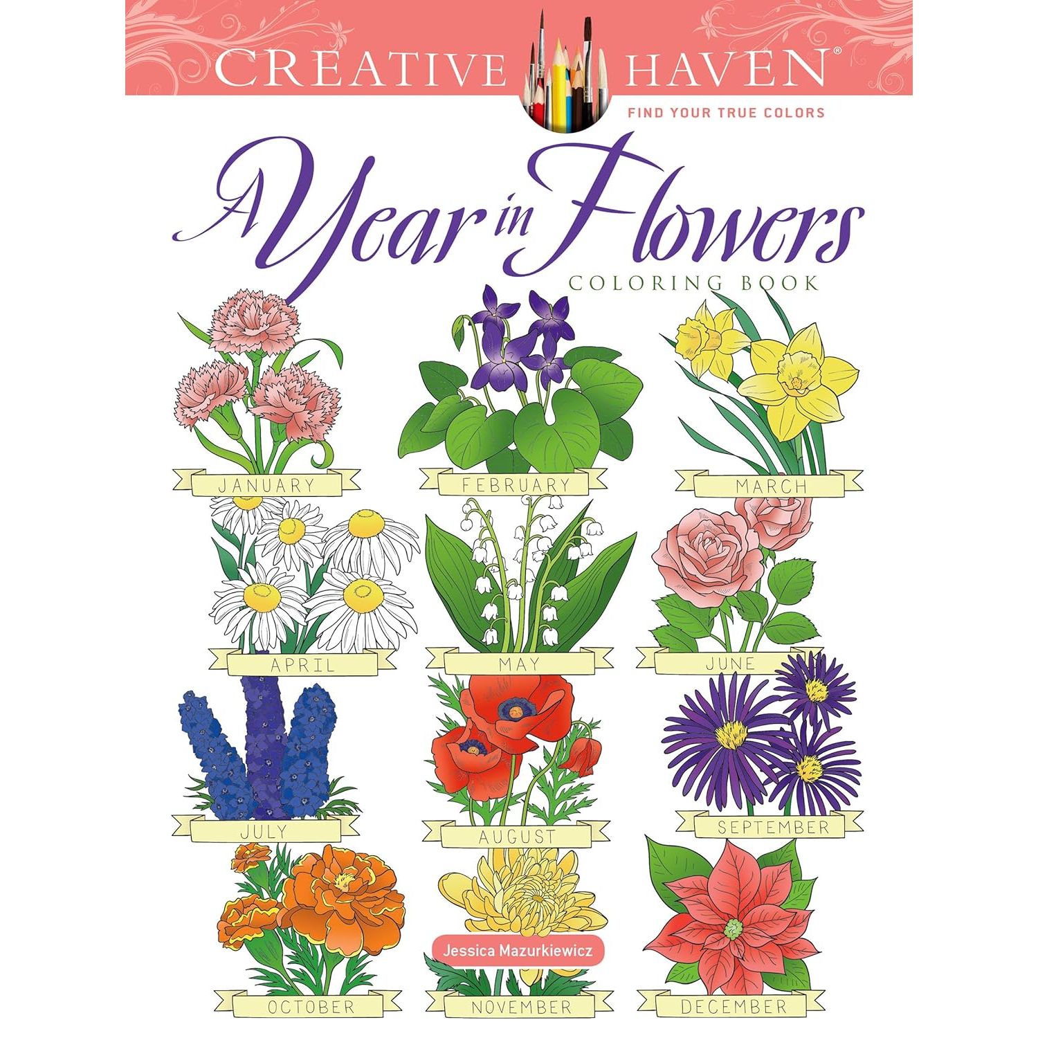 

Creative Haven a Year in Flowers Coloring Book. Mazurkiewicz Jessica