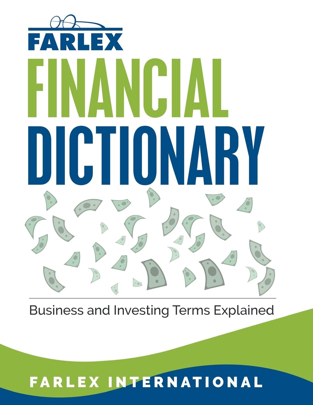 

The Farlex Financial Dictionary: Business and Investing Terms Explained. International Far