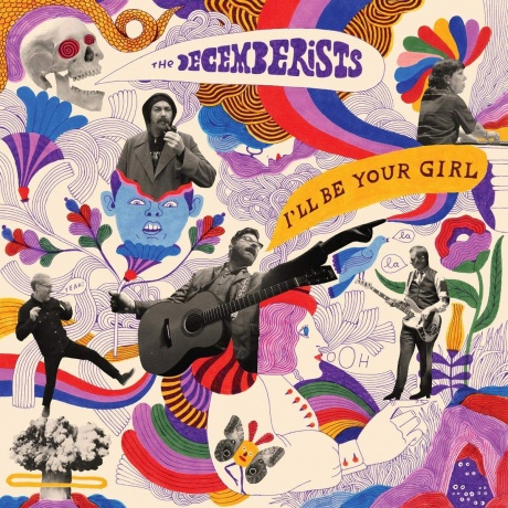 

THE DECEMBERISTS - I'll Be Your Girl