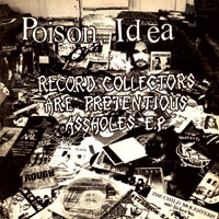 POISON IDEA - The Fatal Erection Years 1983-1986