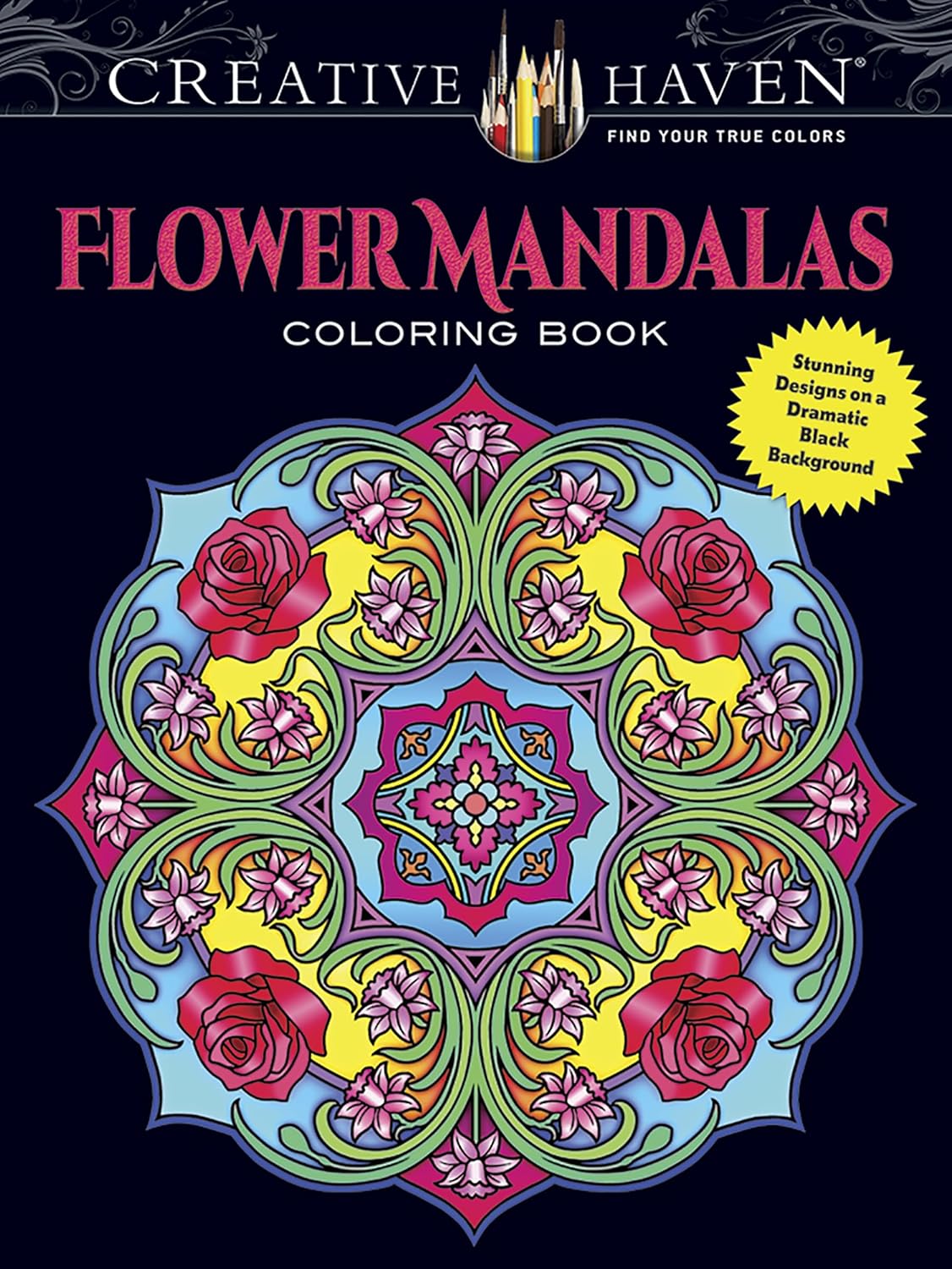

Creative Haven Flower Mandalas Coloring Book: Flower Designs on a Dramatic Black Backgroun