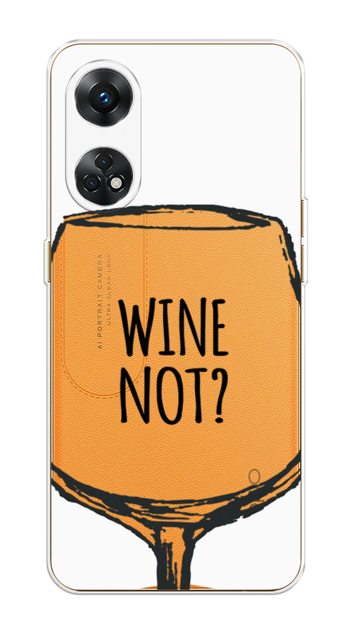 

Чехол на Oppo Reno 8T 4G "Wine not white", Белый, 2513250-6