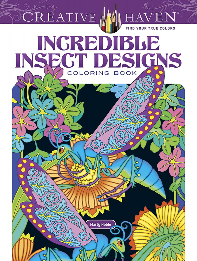 

Creative Haven Incredible Insect Designs Coloring Book. Noble, Marty