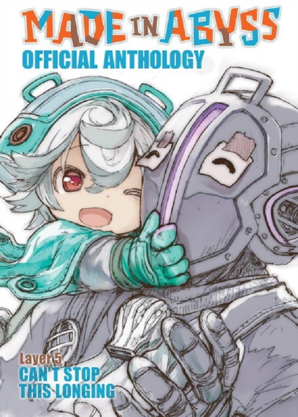 

Made in Abyss Official Anthology - Layer 5: Can't Stop This Longing. Tsukushi, Akihito