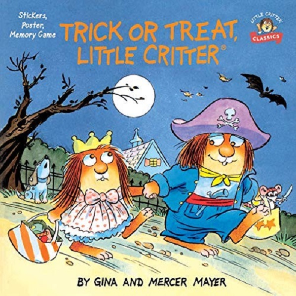 

Trick Or Treat, Little Critter. Mayer, Mercer
