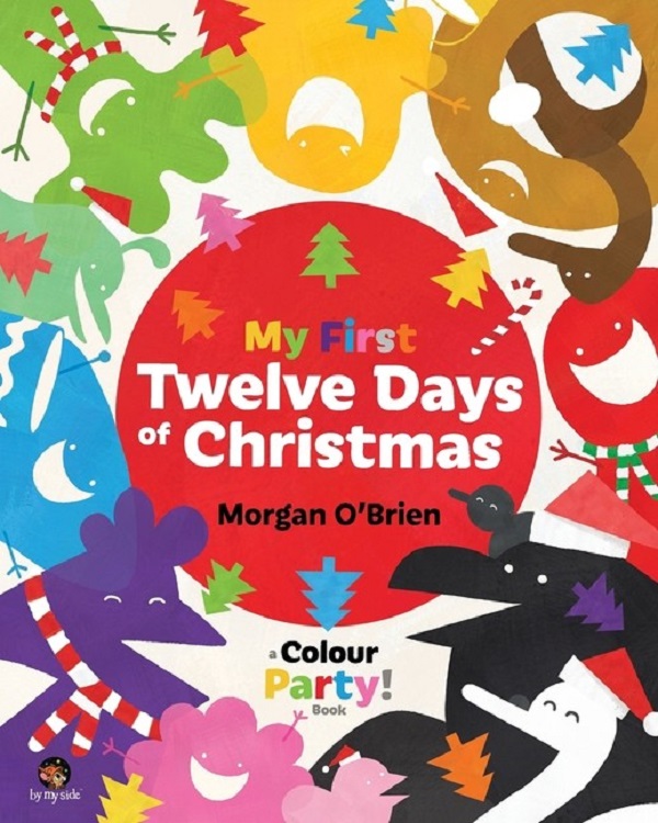 

My First Twelve Days of Christmas. O'Brien, Morgan