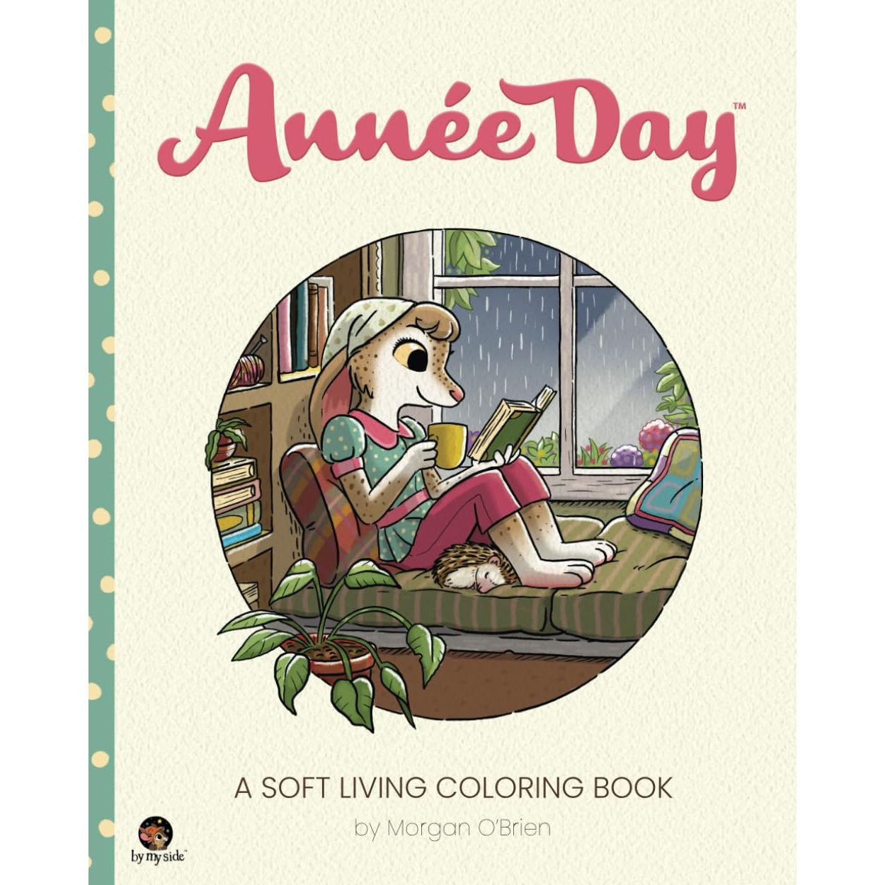 

Anne Day: A Soft Living Coloring Book. O'Brien, Morgan