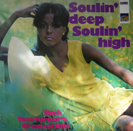 

IKE & TINA TURNER - Soulin' Deep Soulin' High - Ike & Tina Turner's Greatest