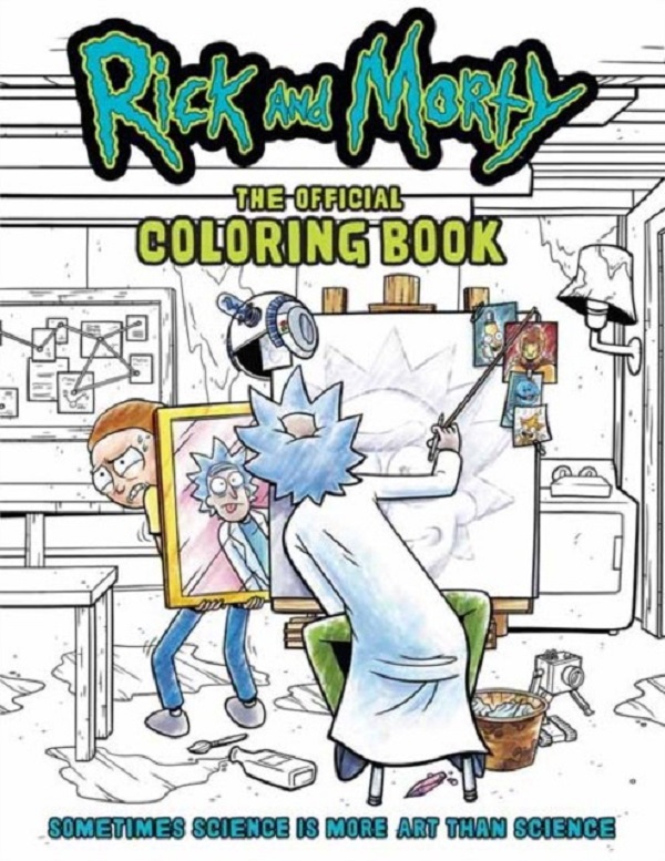 

Rick and Morty: The Official Coloring Book: Sometimes Science Is More Art Than Science. In