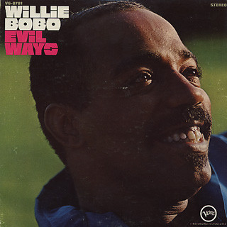 

WILLIE BOBO - Evil Ways