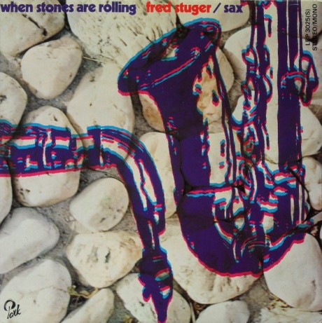 

STUGER, FRED - When Stones Are Rolling