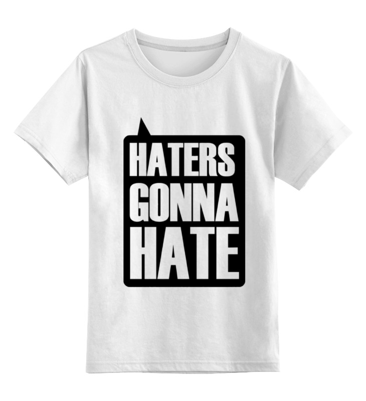 

Детская футболка Printio Haters gonna hate цв.белый р.104, 0000000774420