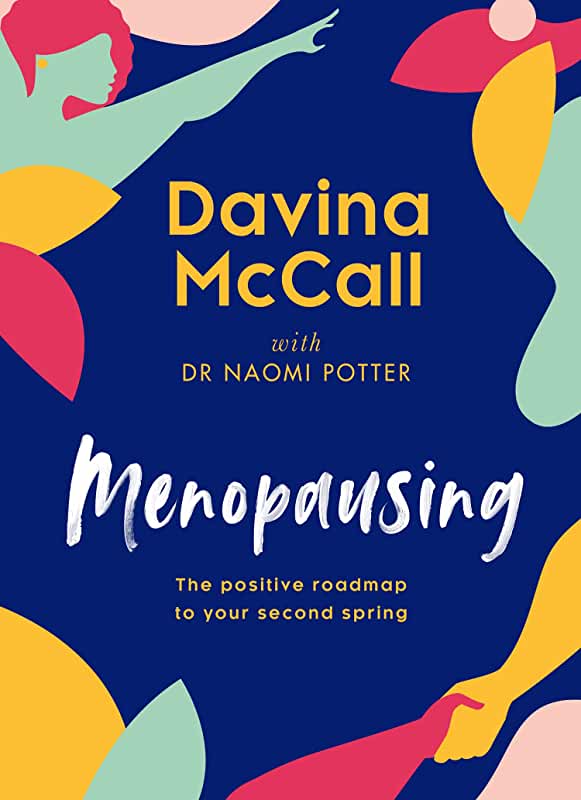 

Menopausing: The positive roadmap to your