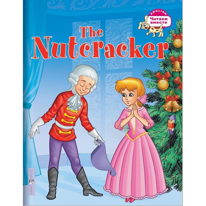 

Гофман. Щелкунчик. The Nutcracker. (на английском языке)