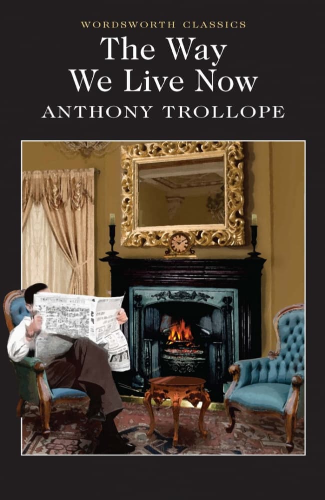 

Книга Trollope A. The Way We Live Now