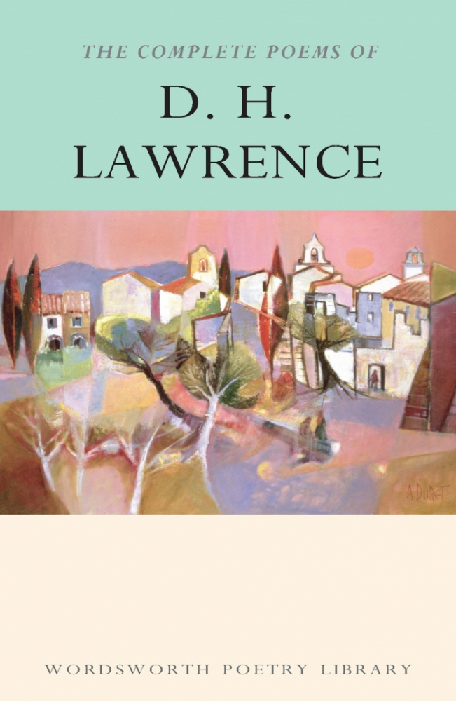 

Lawrence D. H. The Complete Poems Of D.H. Lawrence