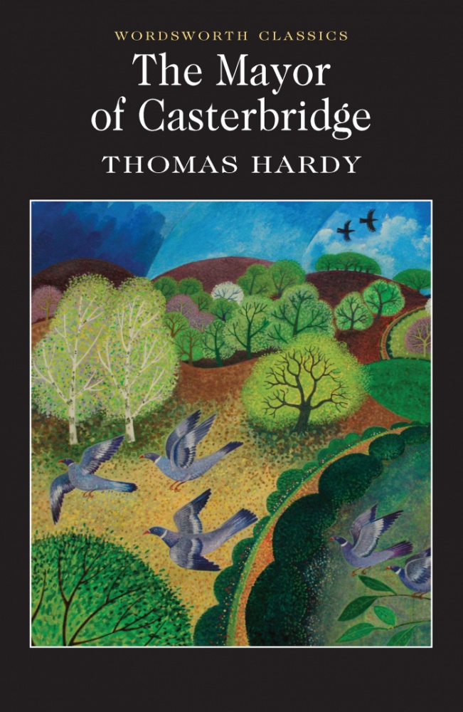 

Hardy T. The Mayor Of Casterbridge