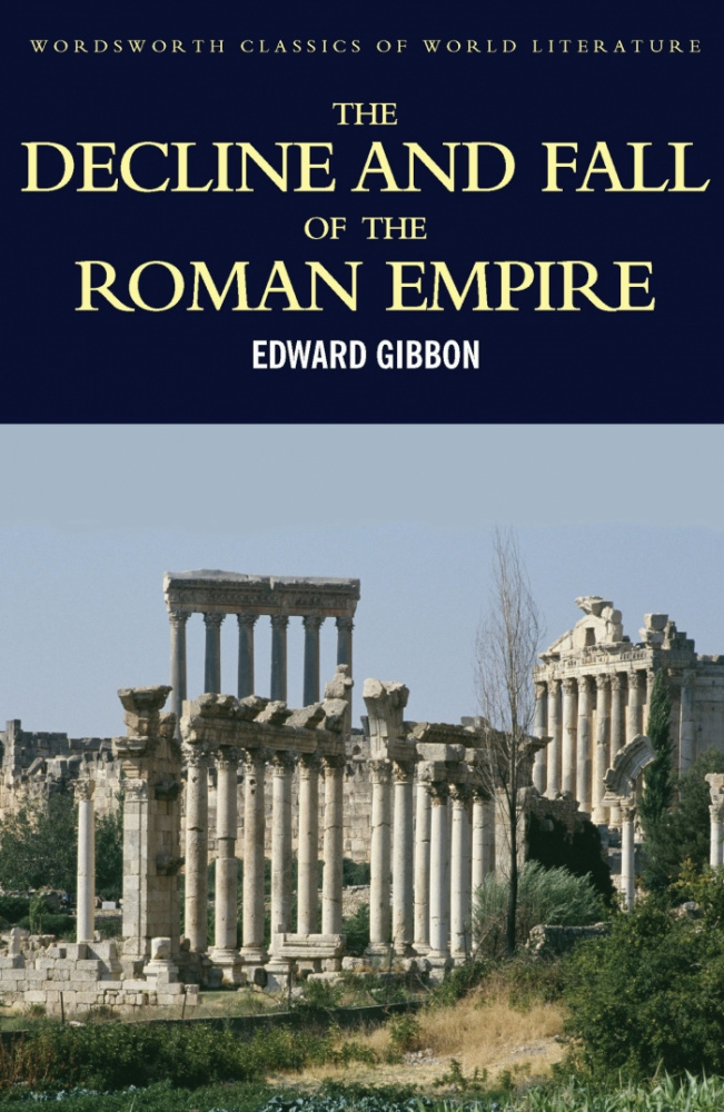 

Gibbon E. The Decline & Fall Of The Roman Empire