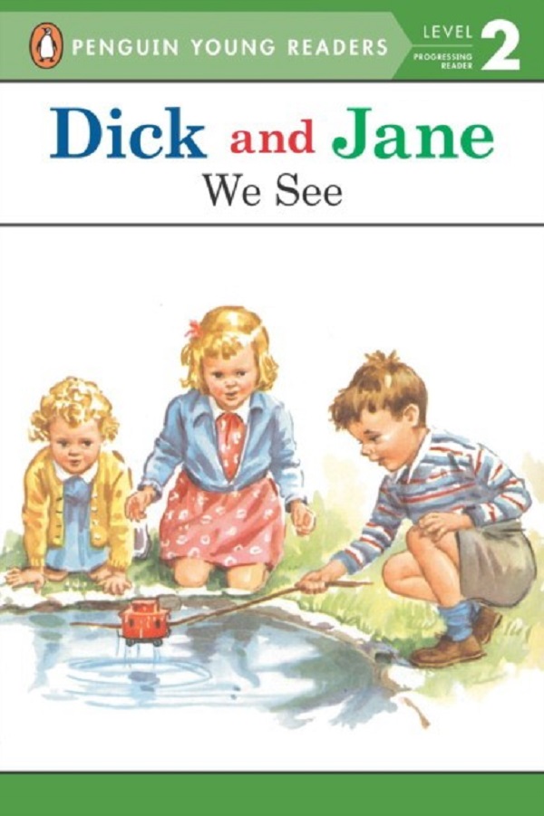 

Dick And Jane: We See. Penguin Young Readers