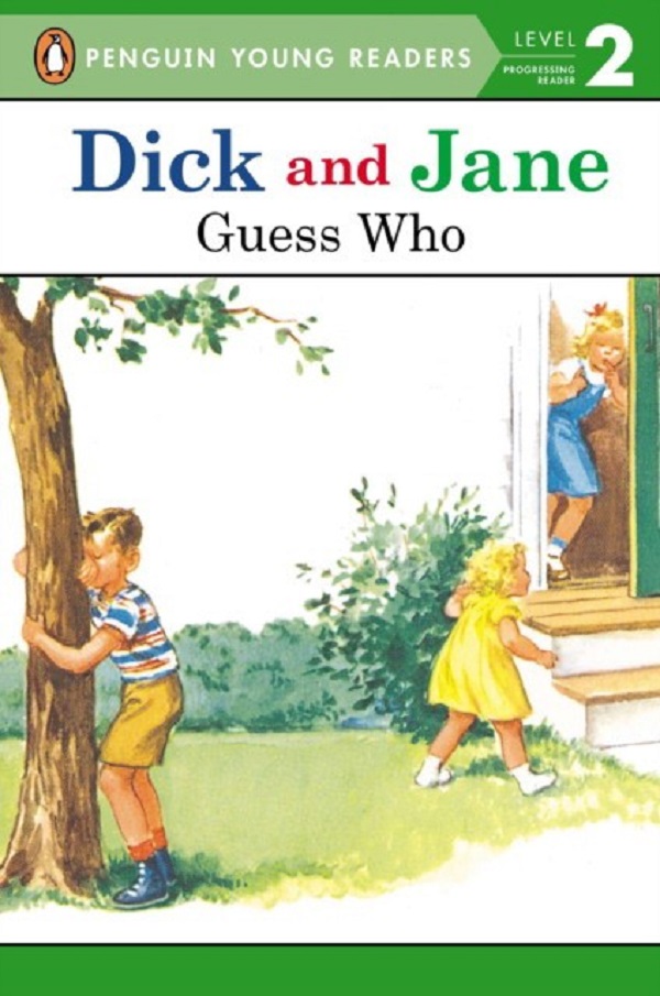 

Dick And Jane: Guess Who. Penguin Young Readers