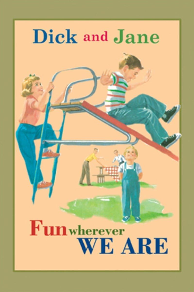 

Dick and Jane Fun Wherever We Are. Unknown