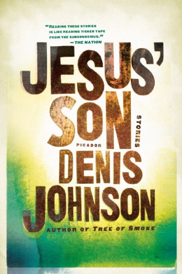 

Jesus' Son. Denis Johnson