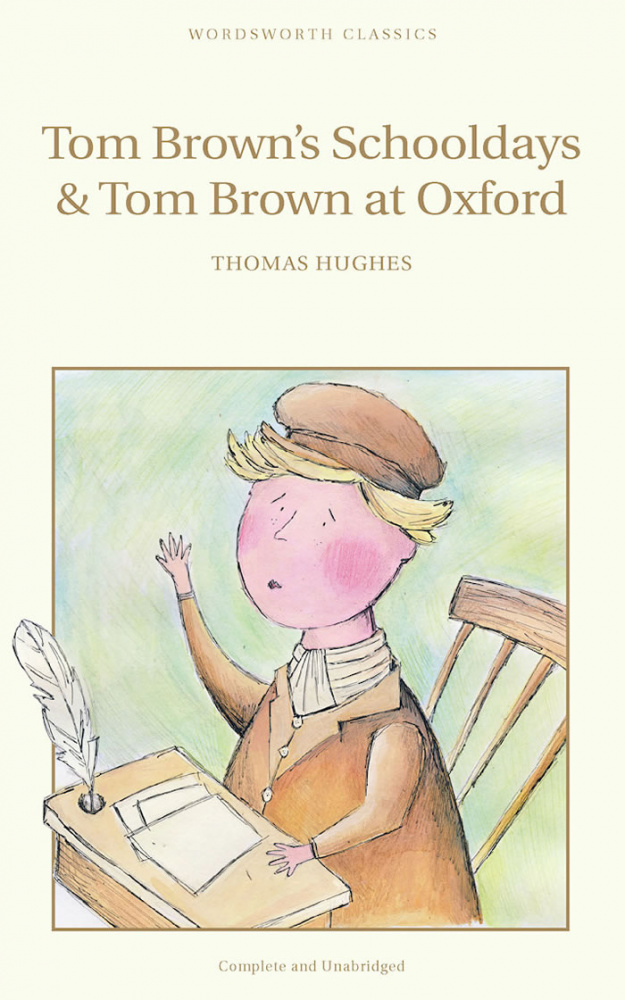 фото Книга hughes t. tom brown's schooldays & tom brown at oxford wordsworth classics